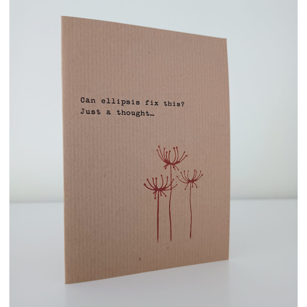 Card with saying: Can ellipsis fix this?